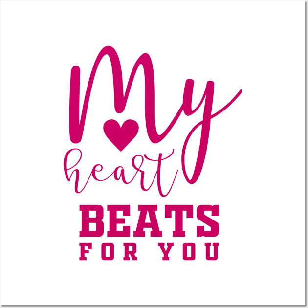 My Heart beats for you Wall Art by Allbestshirts